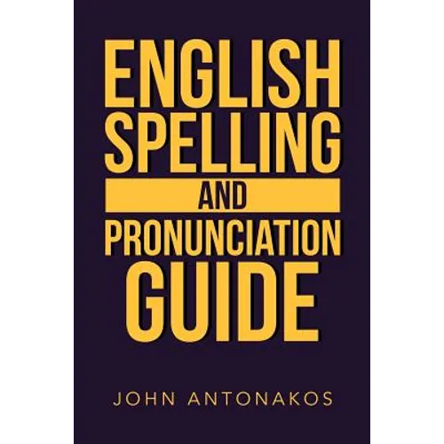 English Spelling and Pronunciation Guide - Paperback