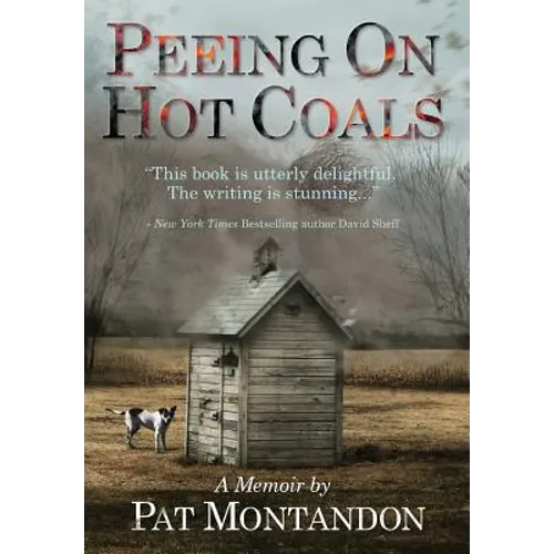 Peeing on Hot Coals: Drowning the Devil - Hardcover
