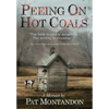 Peeing on Hot Coals: Drowning the Devil - Hardcover