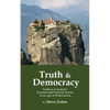 Truth & Democracy: Truth As A Guide For Personal And Political Action In An Age Of Polarization - Paperback