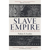 Slave Empire: How Slavery Built Modern Britain - Paperback