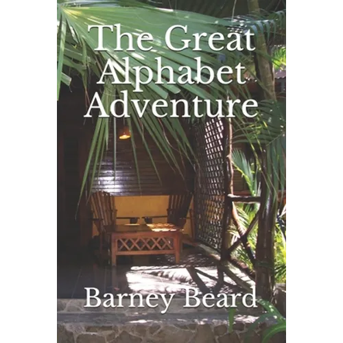 The Great Alphabet Adventure: Naomi Saves Her Grandfather - Paperback