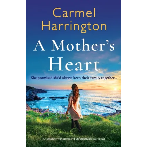 A Mother's Heart: A completely gripping and unforgettable tear-jerker - Paperback