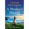 A Mother's Heart: A completely gripping and unforgettable tear-jerker - Paperback