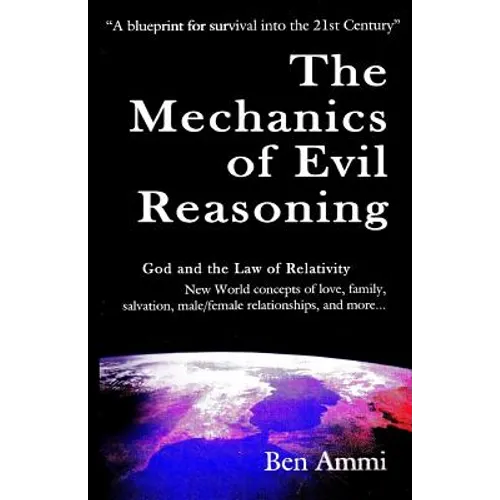 The Mechanics Of Evil Reasoning - Paperback