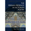 The Persian Presence in Victorian Poetry - Paperback