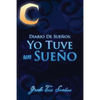 Diario de Suenos: Yo Tuve Un Sueno Graba Tus Suenos - Paperback