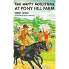 The Happy Hollisters at Pony Hill Farm: HARDCOVER Special Edition - Hardcover