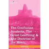 The Confucian Analects, the Great Learning & the Doctrine of the Mean - Paperback