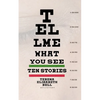 Tell Me What You See - Paperback