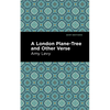 A London Plane-Tree and Other Verse - Paperback