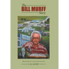 The Bill Murff Story: Bringing Beauty to the Landscape of Life - Hardcover
