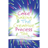 Cake Baking & the Creative Process: Recipes for Imagination! a Resource for Educators - Paperback
