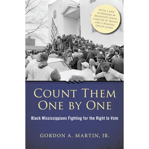 Count Them One by One: Black Mississippians Fighting for the Right to Vote - Paperback