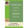 Elementos Básicos para una Oración Efectiva / The Essentials of Effective Prayer (40 Minute Bible Studies) - Paperback