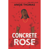 Concrete Rose: A Printz Honor Winner - Hardcover