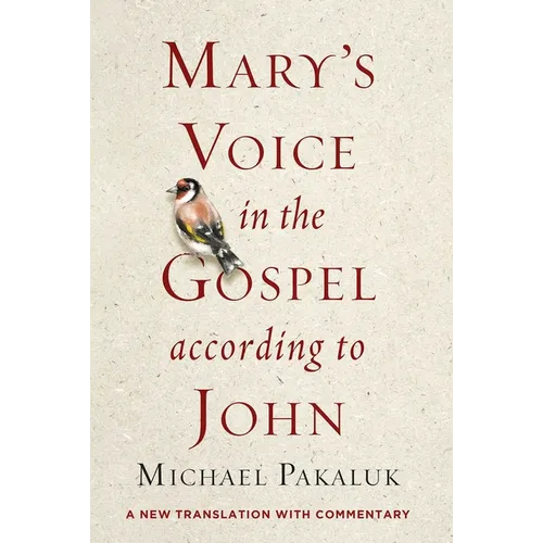 Mary's Voice in the Gospel According to John: A New Translation with Commentary - Paperback