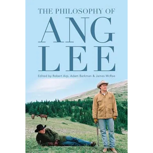 The Philosophy of Ang Lee - Hardcover