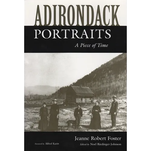Adirondack Portraits: A Piece of Time - Paperback