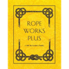 Rope Works Plus - Paperback