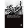 The Fisher Folk of Late Imperial and Modern China: An Historical Anthropology of Boat-and-Shed Living - Paperback