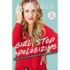 Girl, Stop Apologizing: A Shame-Free Plan for Embracing and Achieving Your Goals - Hardcover