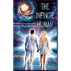 The Infinite Human: An Ascension Guide for Awakening Infinite Humans, Star Seeds, Twin Souls and the Co-Creators of the New Infinite 5D Earth - Hardcover