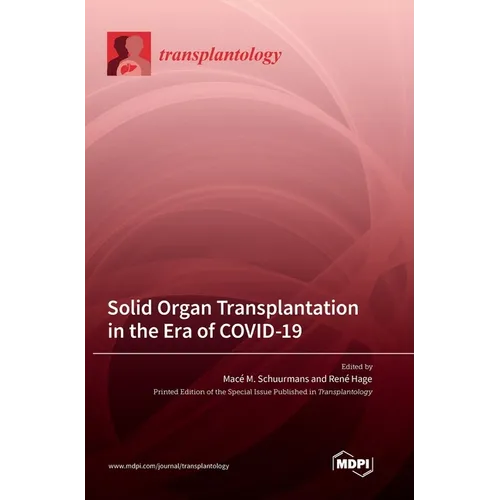 Solid Organ Transplantation in the Era of COVID-19 - Hardcover