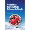 Project Risk Analysis Made Ridiculously Simple - Hardcover