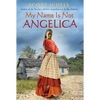 My Name Is Not Angelica - Paperback