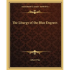 The Liturgy of the Blue Degrees - Paperback