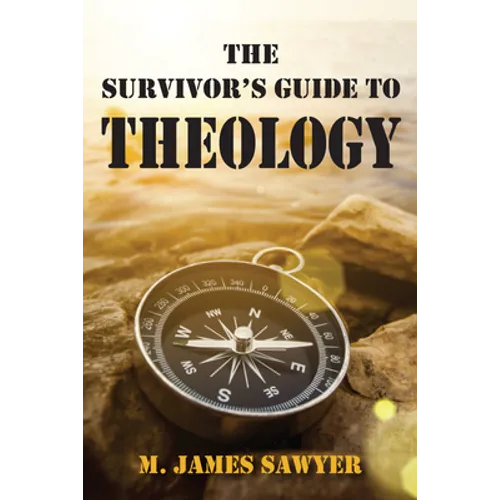The Survivor's Guide to Theology - Hardcover