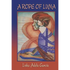 A Rope of Luna - Paperback