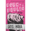 Born to Be Public - Paperback
