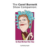 The Carol Burnett Show Companion: So Glad We Had This Time - Paperback