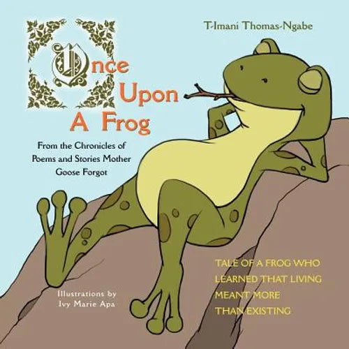 Once Upon a Frog: From the Chronicles of - Paperback