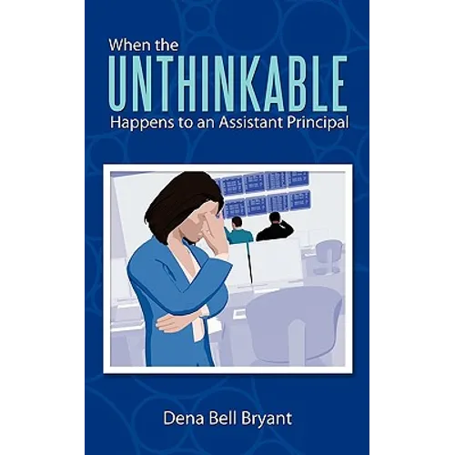 When the Unthinkable Happens to an Assistant Principal - Paperback