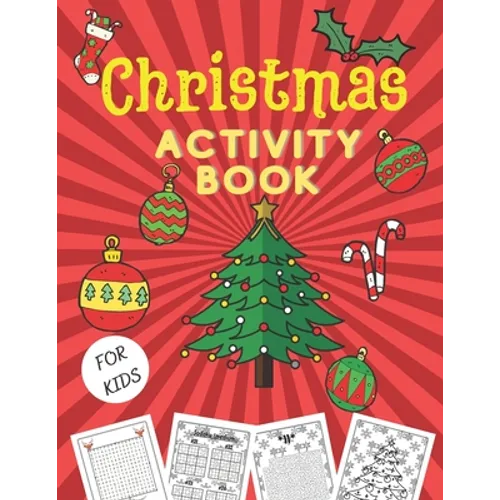Christmas Activity Book for Kids: Mazes, Word Search, Christmas Coloring, Sudoku, Brain Games - Paperback