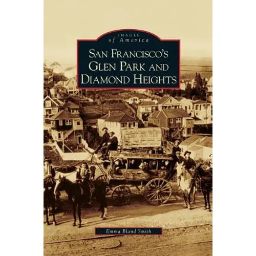 San Francisco's Glen Park and Diamond Heights - Hardcover