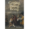 Getting, Doing, Being.: A Fresh Perspective on the Story of the Prodigal Son Shows Us How We Might Grow in Grace - Paperback