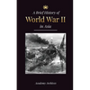 The Brief History of World War 2 in Asia: The Asia-Pacific War, the Eastern Fleet, Pearl Harbor and the Atom Bomb that Shocked Japan (1941-1945) - Paperback