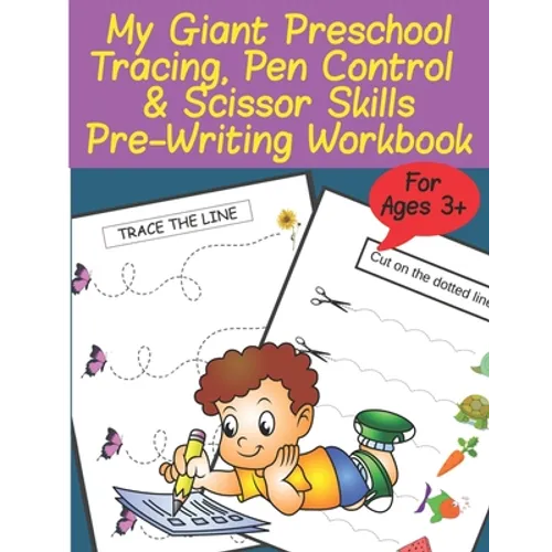 My Giant Preschool Tracing, Pen Control & Scissor Skills Pre-Writing Workbook - Paperback