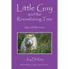 Little Guy and the Remembering Tree: Special Memories - Paperback