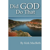 Did God Do That?: Looking back on how God works in our lives - Paperback