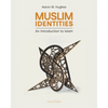 Muslim Identities: An Introduction to Islam - Paperback