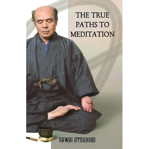 The True Paths to Meditation - Paperback
