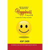Happiness: a Way of Life: A Complete Guide to Be Happy in Any Situation - Hardcover