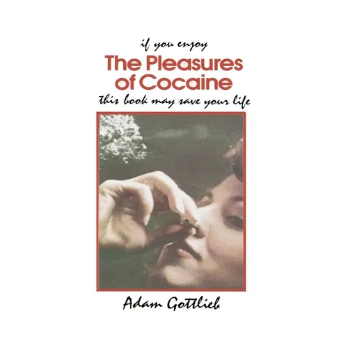 The Pleasures of Cocaine - Paperback