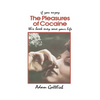 The Pleasures of Cocaine - Paperback