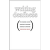 Writing Deafness: The Hearing Line in Nineteenth-Century American Literature - Paperback